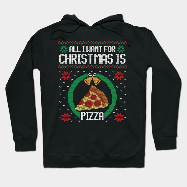 Ugly Christmas Sweater All I Want is Pizza Hoodie by HolidayoftheWeek